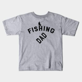 Fishing Dad Fisherman Father - T-Shirts and Gifts for Fathers Day or 4th of July, Birthday Gift Kids T-Shirt